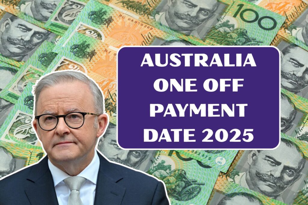 Australia One Off Payment Date In May 2025: Know Eligibility Update
