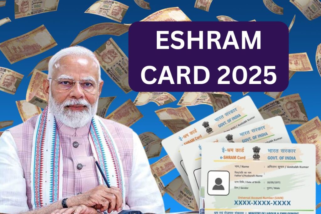 EShram Card 2025, How to Apply, Benefits, Eligibility